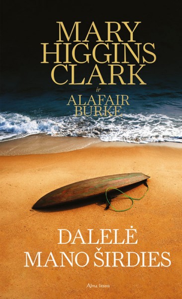 Mary Higgins Clark & Alafair Burke — Dalelė mano širdies