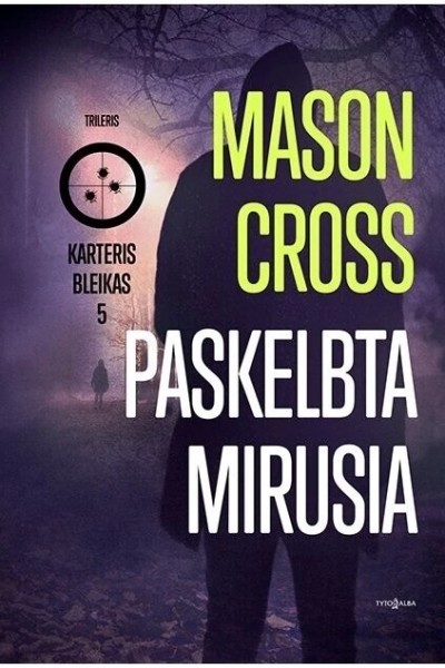 Mason Cross — Paskelbta mirusia