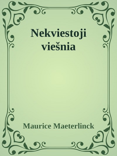 Maurice Maeterlinck — Nekviestoji viešnia