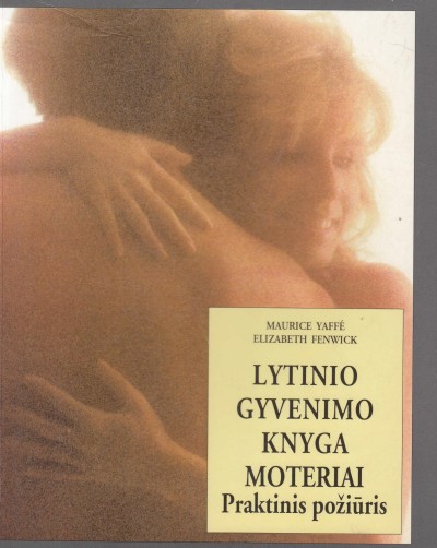 Maurice Yaffé & Elizabeth Fenwick — Lytinio gyvenimo knyga moteriai