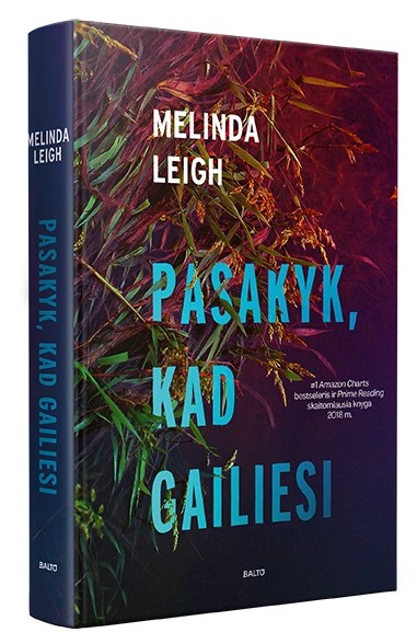 Melinda Leigh — Pasakyk, kad gailiesi