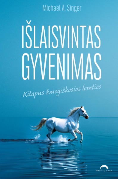 Michael A. Singer — Išlaisvintas gyvenimas