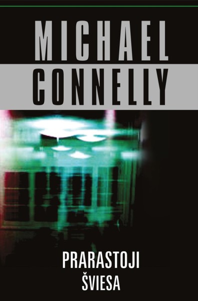 Michael Connelly — Prarastoji šviesa