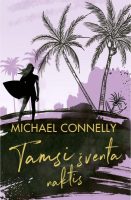 Michael Connelly — Tamsi šventa naktis