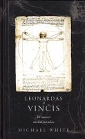 Michael White — Leonardas da Vinčis - pirmasis moksli...