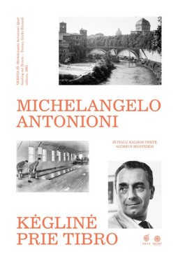 Michelangelo Antonioni — Kėglinė prie Tibro