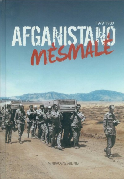 Mindaugas Milinis — Afganistano mėsmalė 1979-1989