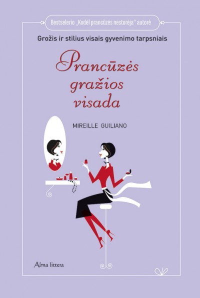 Mireille Guiliano — Prancūzės gražios visada