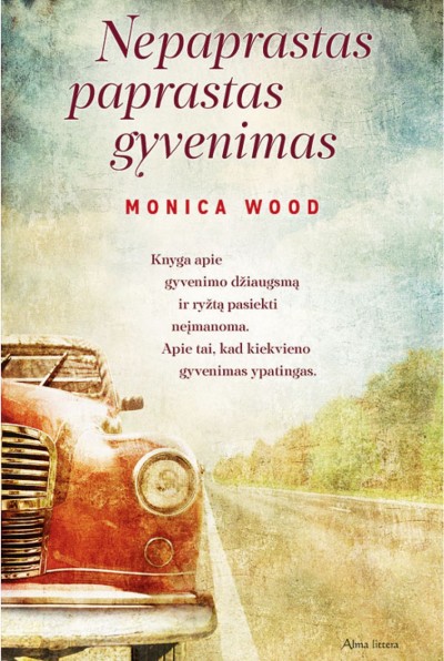 Monica Wood — Nepaprastas paprastas gyvenimas