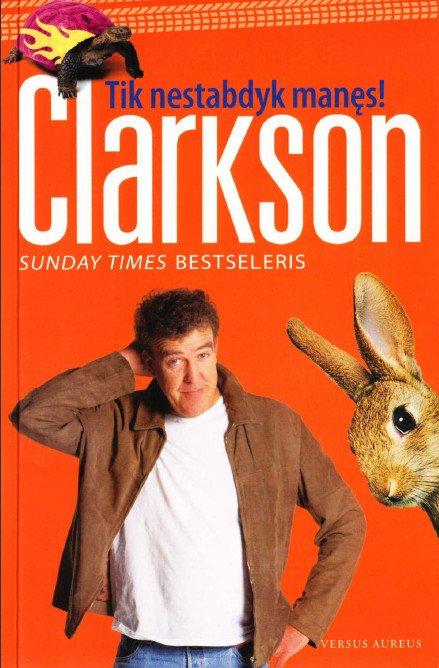 Clarkson Jeremy - Tik nestabdyk manęs!