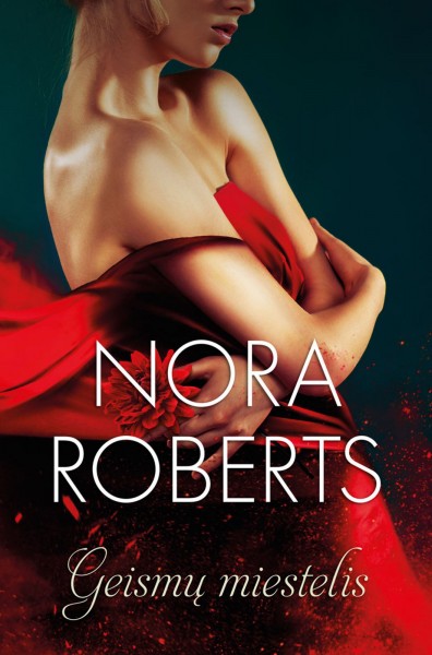 Nora Roberts — Geismų miestelis