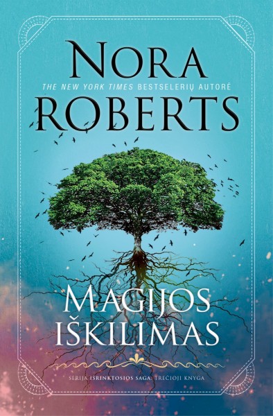 Nora Roberts — Magijos iškilimas