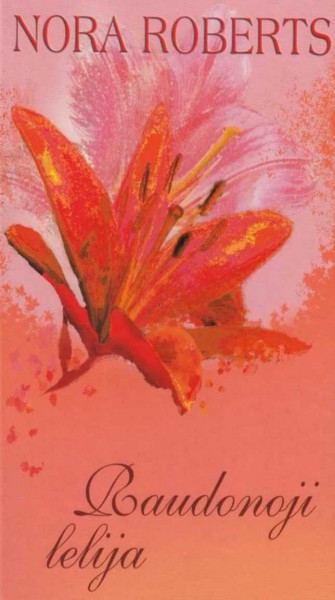 Nora Roberts — Raudonoji lelija