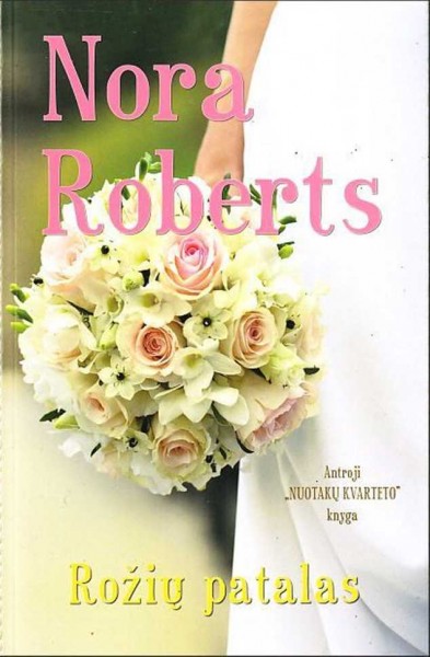 Nora Roberts — Rožių patalas