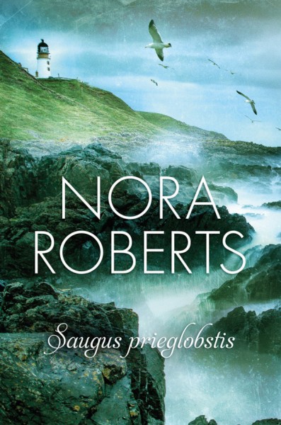 Nora Roberts — Saugus prieglobstis
