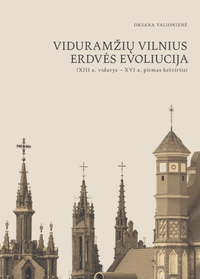 Oksana Valionienė — Viduramžių Vilnius Erdvės evoliucija