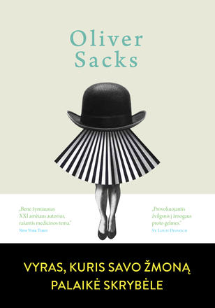 Oliver Sacks — Vyras, kuris savo žmoną palaikė skrybėle