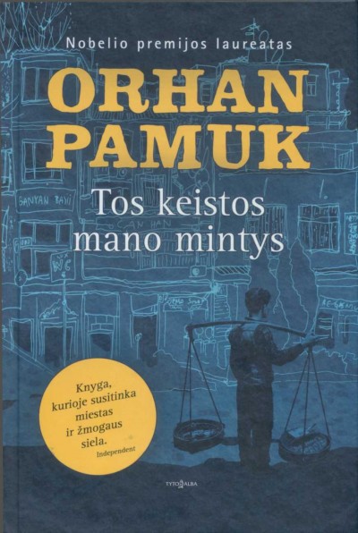 Orhan Pamuk — Tos keistos mano mintys