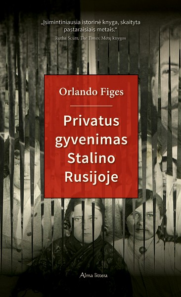 Orlando Figes — Privatus gyvenimas Stalino Rusijoje