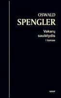 Oswald Spengler — Vakarų saulėlydis (1). Pavidalas ir tikrovė