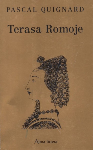 Pascal Quignard — Terasa Romoje