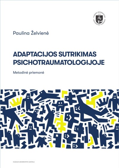 Paulina Želvienė — Adaptacijos sutrikimas psichotraumatologijoje