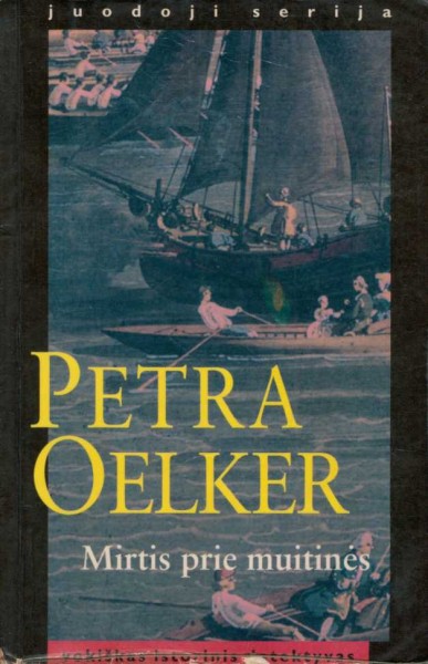 Petra Oelker — Mirtis prie muitinės