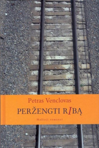 Petras Venclovas — Peržengti ribą