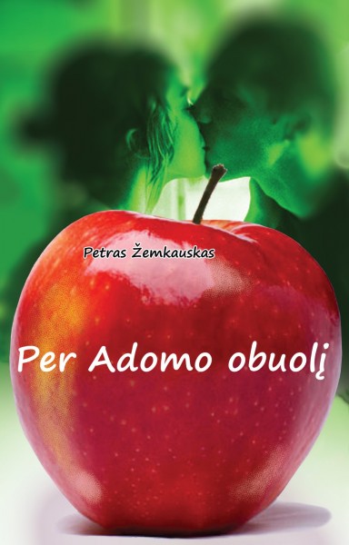 Petras Žemkauskas — Per Adomo obuolį
