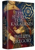philippa-gregory-trys-seserys-trys-karalienes.jpg