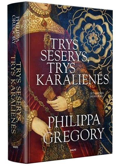 Philippa Gregory — Trys seserys, trys karalienės