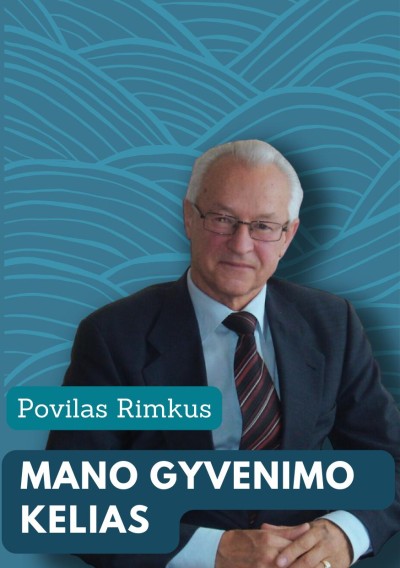 Povilas Rimkus — Mano gyvenimo kelias