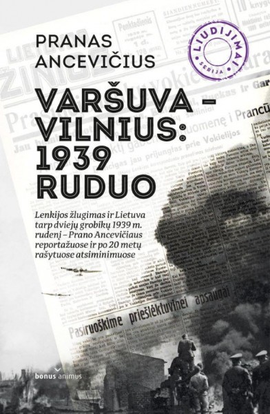Pranas Ancevičius — Varšuva-Vilnius: 1939 ruduo