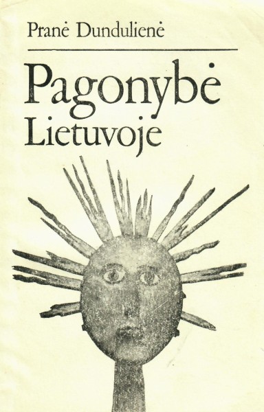 Pranė Dundulienė — Pagonybė Lietuvoje