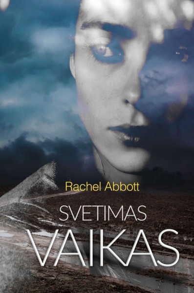Rachel Abbott — Svetimas vaikas