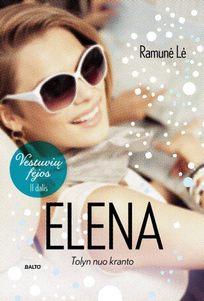 Ramunė Lė — Elena: tolyn nuo kranto