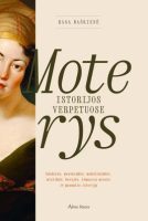 rasa-baskiene-moterys-istorijos-verpetuose.jpg