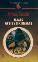 Raymond Chandler — Ilgas atsisveikinimas