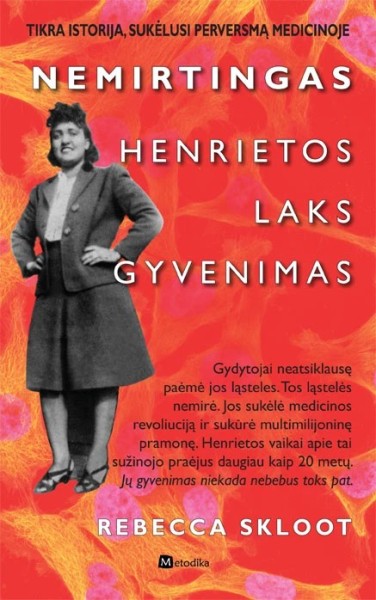 Rebecca Skloot — Nemirtingas Henrietos Laks gyvenimas