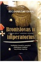 Regimantas Dima — Bronislovas ir imperatorius