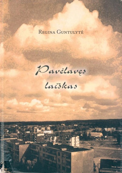 Regina Guntulytė — Pavelavęs laiškas