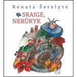 renata-serelyte-sraige-nerukyk.jpg