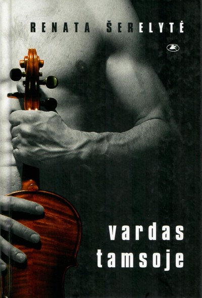 Renata Šerelytė — Vardas tamsoje