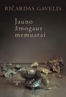 Ričardas Gavelis — Jauno žmogaus memuarai (2007) ricardas-gavelis-jauno-zmogaus-memuarai-2007.jpg