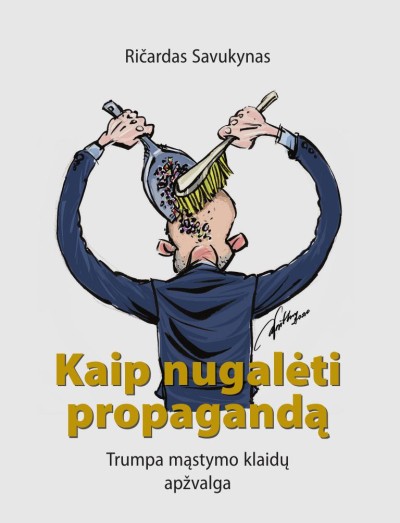 Ričardas Savukynas — Kaip nugalėti propagandą