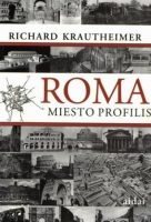 Richard Krautheimer — Roma. Miesto profilis