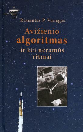 Rimantas P. Vanagas — Avižienio algoritmas ir kiti gyvenimo ritmai