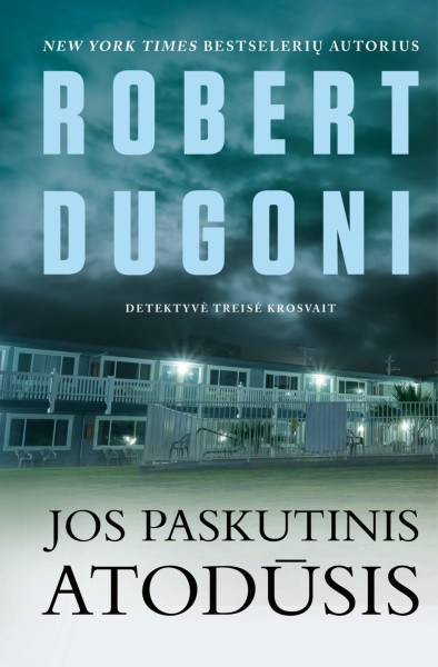 Robert Dugoni — Jos paskutinis atodūsis