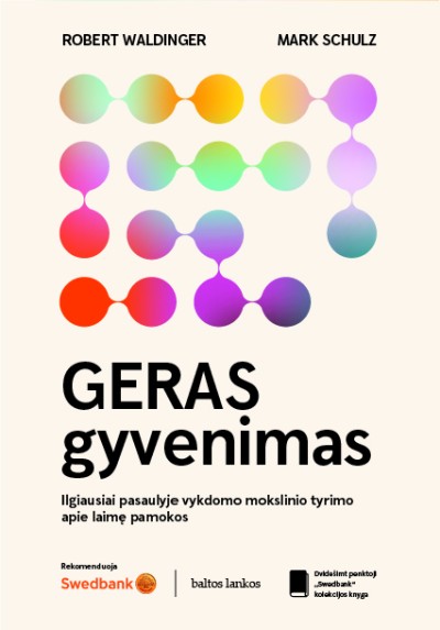 Robert Waldinger & Marc Schulz — Geras gyvenimas