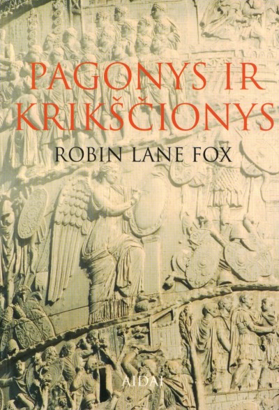 Robin Lane Fox — Pagonys ir krikščionys